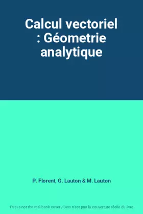 Couverture du produit · Calcul vectoriel : Géometrie analytique