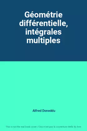 Couverture du produit · Géométrie différentielle, intégrales multiples