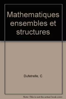 Couverture du produit · Ensembles et structures : 134 exercices corrigés, aide-mémoire