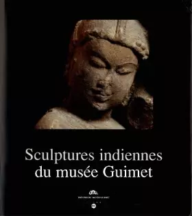 Couverture du produit · Sculptures indiennes du musée Guimet