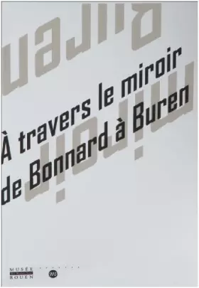 Couverture du produit · A travers le miroir de Bonnard à Buren