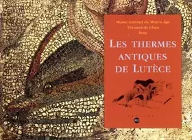 Couverture du produit · thermes antiques de lutece