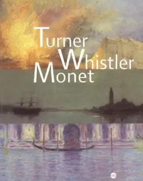 Couverture du produit · Turner Whistler Monet