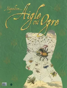 Couverture du produit · NAPOLEON... AIGLE OU OGRE