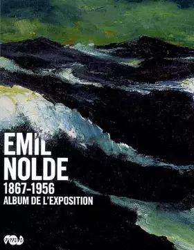 Couverture du produit · Emil Nolde : Album de l'exposition