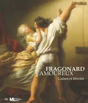 Couverture du produit · Fragonard amoureux : Galant et libertin