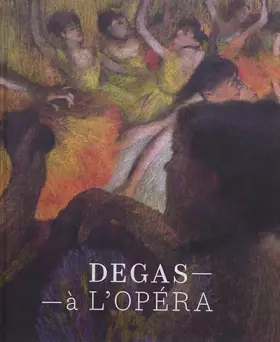 Couverture du produit · Degas à l'Opéra