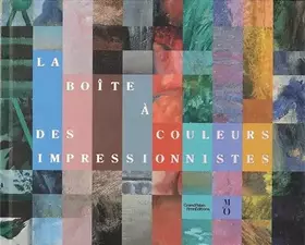 Couverture du produit · La Boîte à couleurs des impressionnistes
