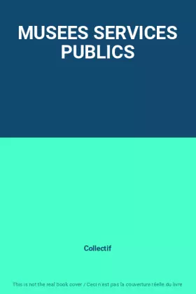 Couverture du produit · MUSEES SERVICES PUBLICS
