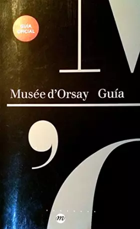 Couverture du produit · Guide du musée d'Orsay, édition espagnole