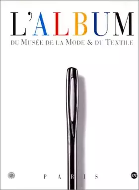 Couverture du produit · L'Album du Musée de la mode et du textile