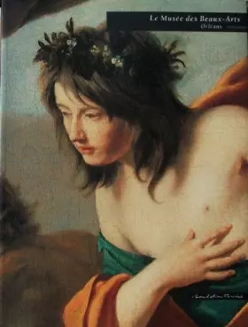 Couverture du produit · Le musée des beaux-arts d'Orléans