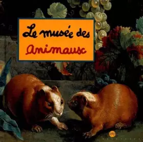 Couverture du produit · LE MUSEE DES ANIMAUX