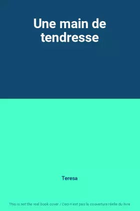 Couverture du produit · Une main de tendresse