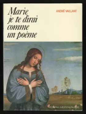 Couverture du produit · Marie, je te dirai comme un poème