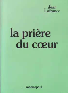 Couverture du produit · La prière du coeur
