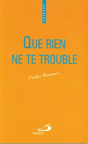 Couverture du produit · Que rien ne te trouble : un chemin de libération intérieure