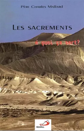 Couverture du produit · SACREMENTS, A QUOI CA SERT? (LES)