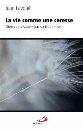Couverture du produit · La vie comme une caresse