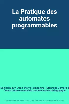 Couverture du produit · La Pratique des automates programmables