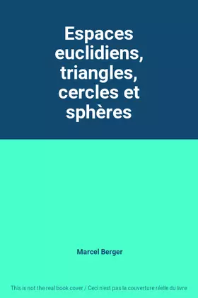 Couverture du produit · Espaces euclidiens, triangles, cercles et sphères