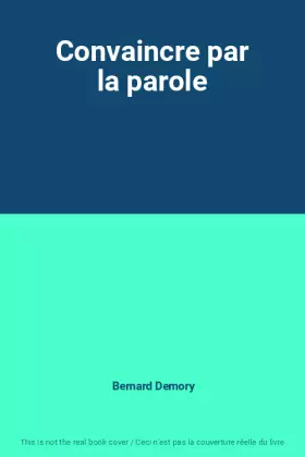 Couverture du produit · Convaincre par la parole