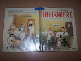 Couverture du produit · Plus tard, je serai infirmière