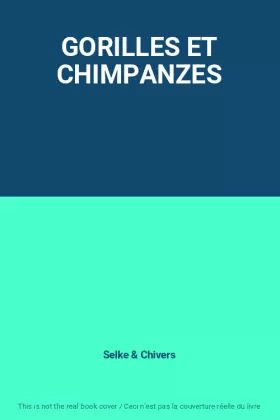 Couverture du produit · GORILLES ET CHIMPANZES