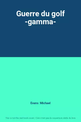 Couverture du produit · Guerre du golf -gamma-
