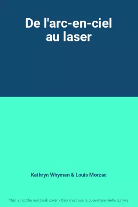 Couverture du produit · De l'arc-en-ciel au laser