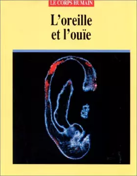 Couverture du produit · L'oreille et l'ouïe