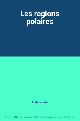 Couverture du produit · Les regions polaires