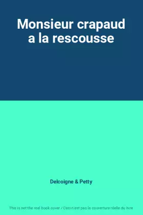 Couverture du produit · Monsieur crapaud a la rescousse