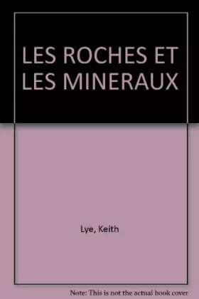 Couverture du produit · LES ROCHES ET LES MINERAUX