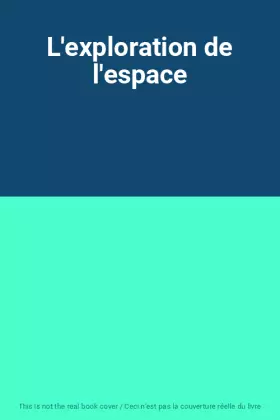 Couverture du produit · L'exploration de l'espace