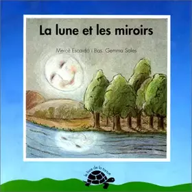 Couverture du produit · La Lune et les miroirs