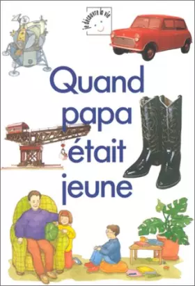 Couverture du produit · Quand papa était jeune
