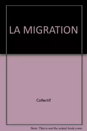 Couverture du produit · LA MIGRATION