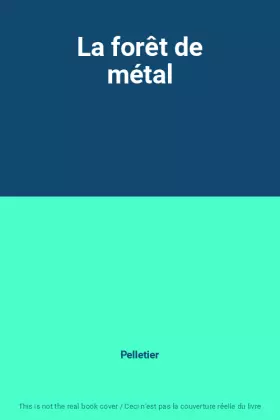 Couverture du produit · La forêt de métal