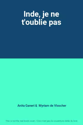 Couverture du produit · Inde, je ne t'oublie pas