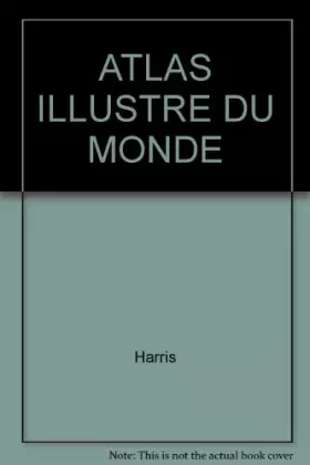Couverture du produit · ATLAS ILLUSTRE DU MONDE