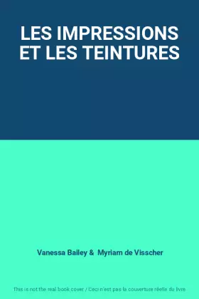 Couverture du produit · LES IMPRESSIONS ET LES TEINTURES