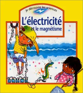 Couverture du produit · L'électricité et le magnétisme