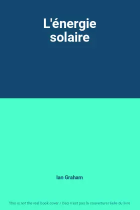 Couverture du produit · L'énergie solaire