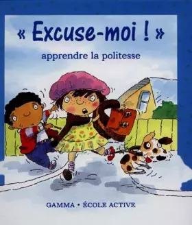 Couverture du produit · Excuse-moi ! La politesse