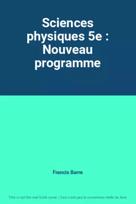 Couverture du produit · Sciences physiques 5e : Nouveau programme