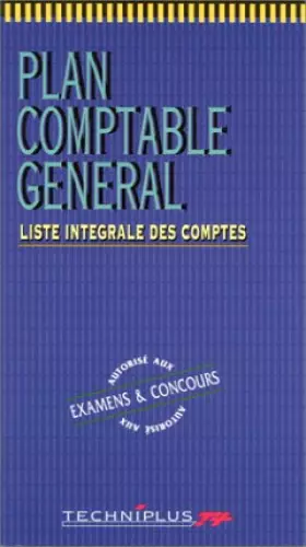 Couverture du produit · Plan comptable général. Liste intégrale des comptes : examens et concours