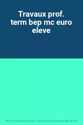 Couverture du produit · Travaux prof. term bep mc euro eleve