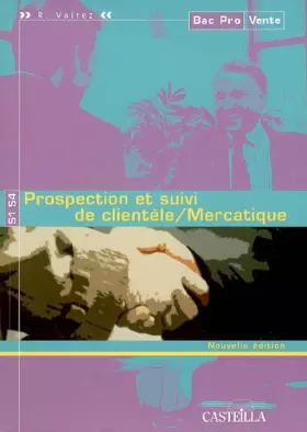 Couverture du produit · Prospection et suivi de clientèle/Mercatique Bac Pro Vente