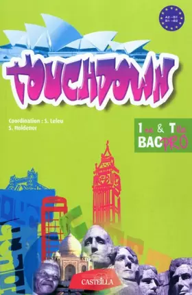 Couverture du produit · Anglais 1re & Tle Bac Pro Touchdown : A2-B1, B1-B2